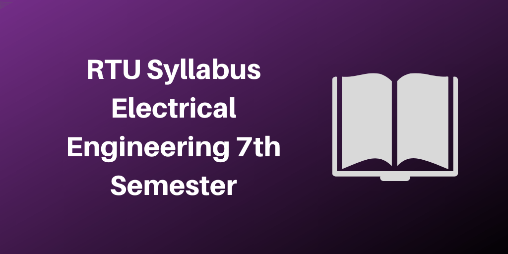 RTU Syllabus Electrical Engineering 7th Semester