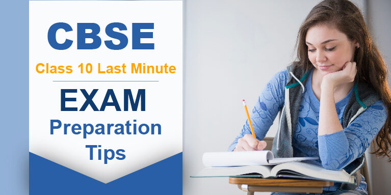 CBSE Class 10 Last Minute Exam Preparation Tips