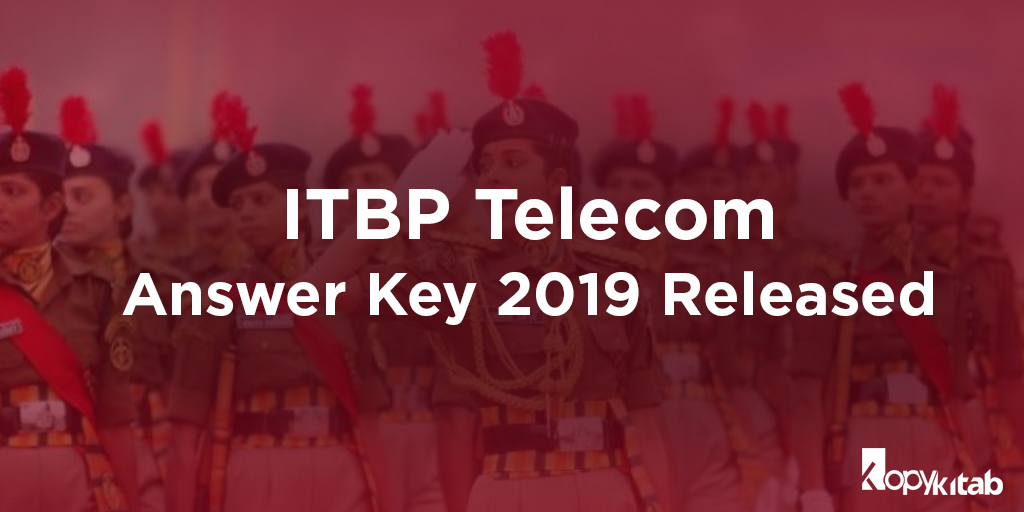ITBP Telecom Answer Key 2019 Released