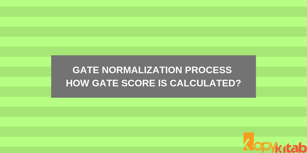 GATE Normalization Process How GATE Score is Calculated_