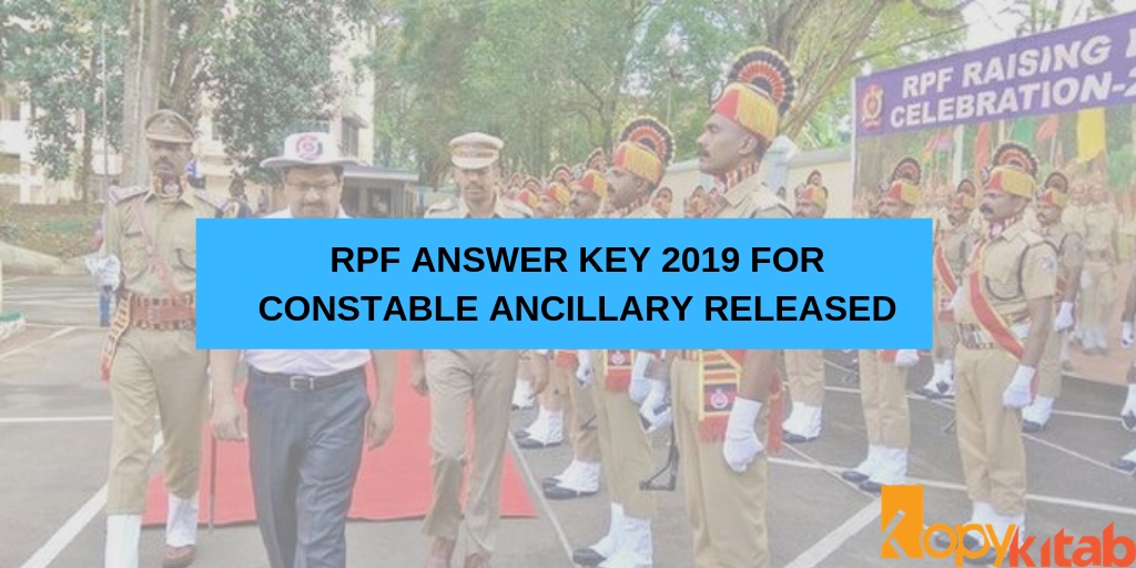 RPF Answer Key 2019 for Constable Ancillary Released