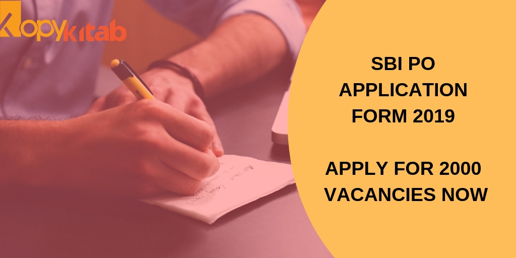 SBI PO Application Form 2019 Apply for 2000 Vacancies Now