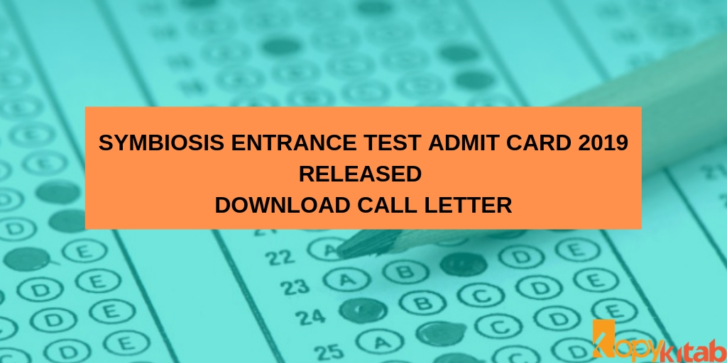 Symbiosis Entrance Test Admit Card 2019 Released Download Call Letter