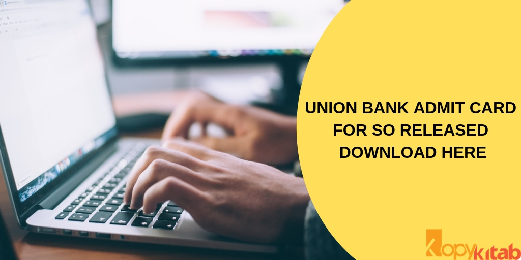 Union Bank Admit Card for SO Released Download Here