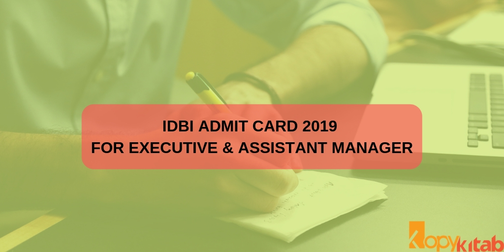 IDBI Admit Card 2019 for Executive & Assistant Manager