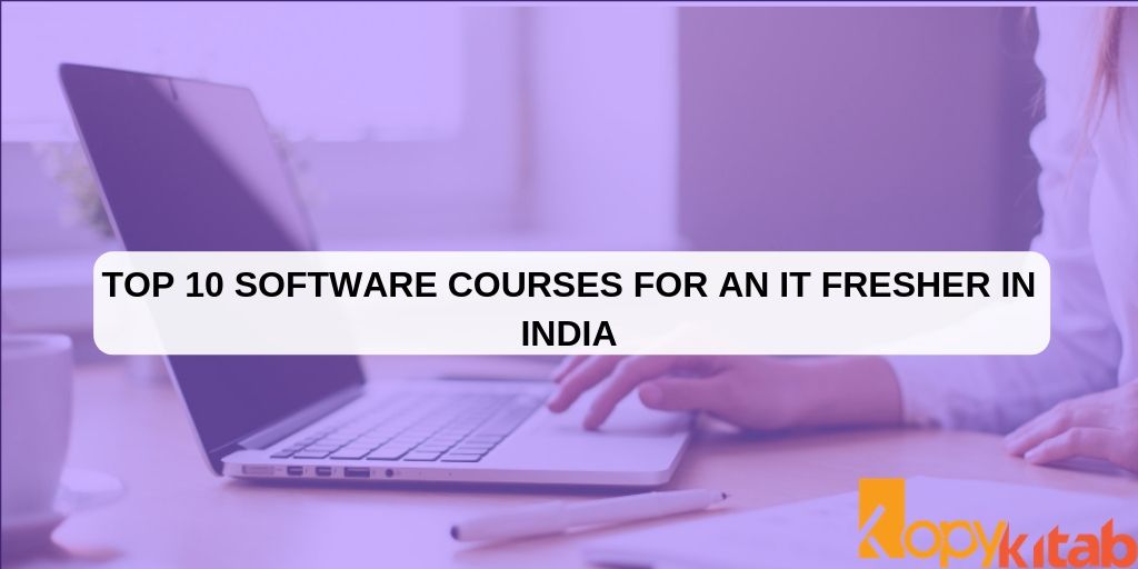 Top 10 Software Courses For An IT Fresher In India