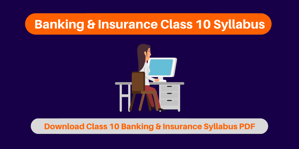 Banking & Insurance Class 10 Syllabus
