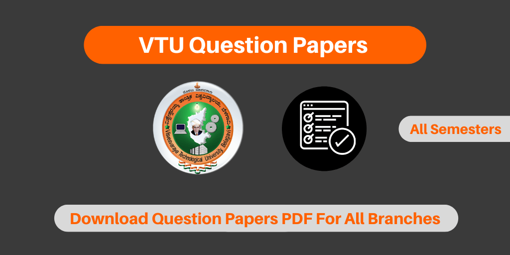 VTU Question Papers For All Semesters and All Branches