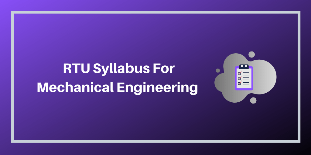 RTU Syllabus For Mechanical Engineering