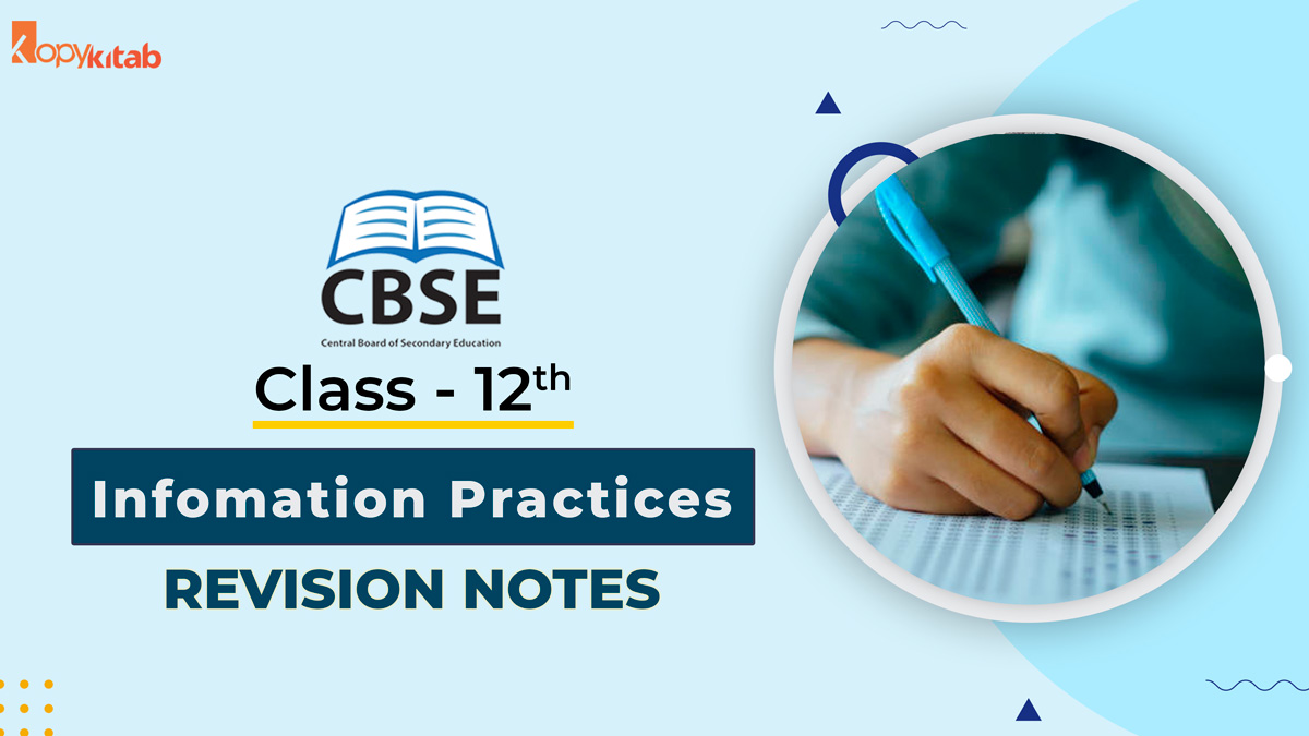 CBSE Class 12 Information Practices Revision Notes