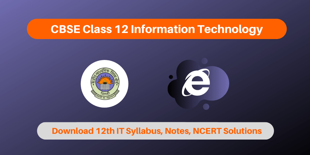 CBSE Class 12 Information Technology