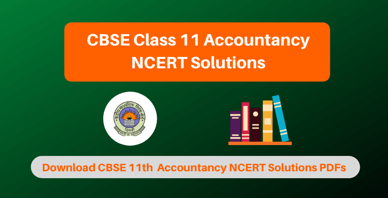 CBSE Class 11 Accountancy NCERT Solutions