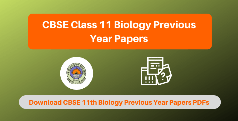CBSE Class 11 Biology Previous Year Papers