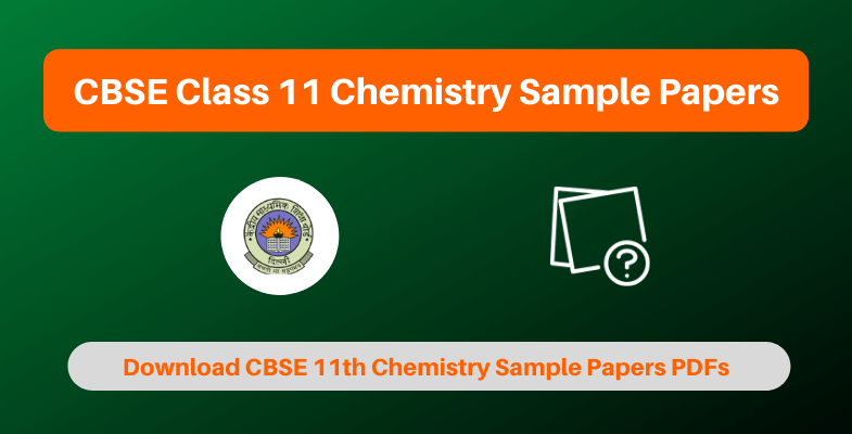 CBSE Class 11 Chemistry Sample Papers