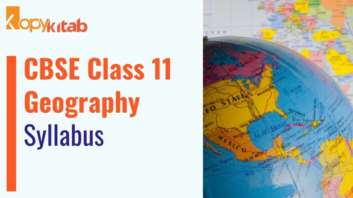 CBSE Class 11 Geography Syllabus
