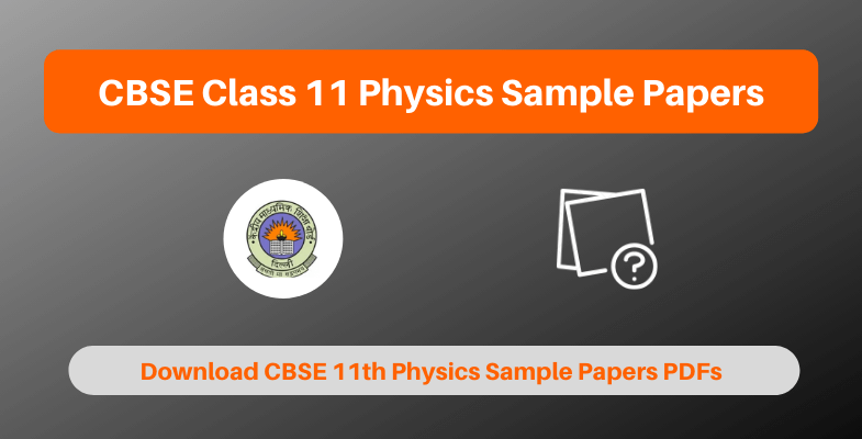 CBSE Class 11 Physics Sample Papers