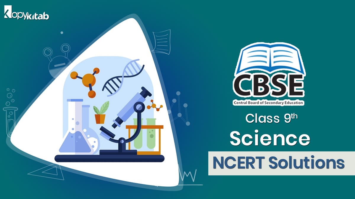 NCERT Solutions For Class 9 Science