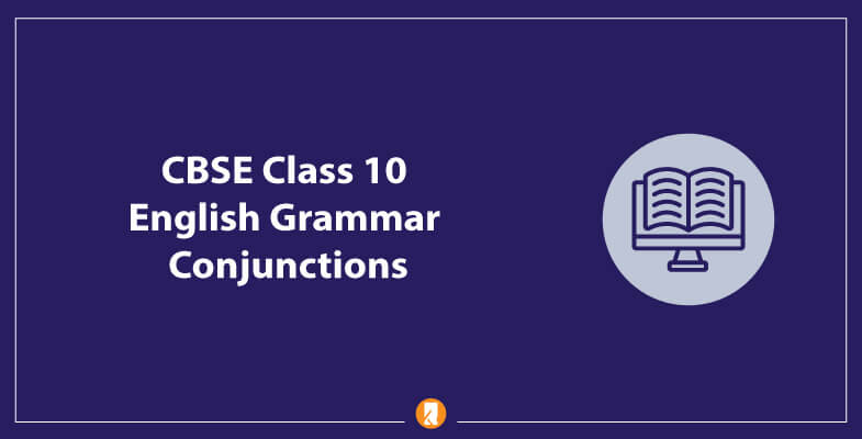 CBSE-Class-10-English-Grammar-Conjunctions