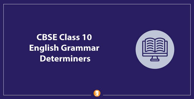 CBSE-Class-10-English-Grammar-Determiners