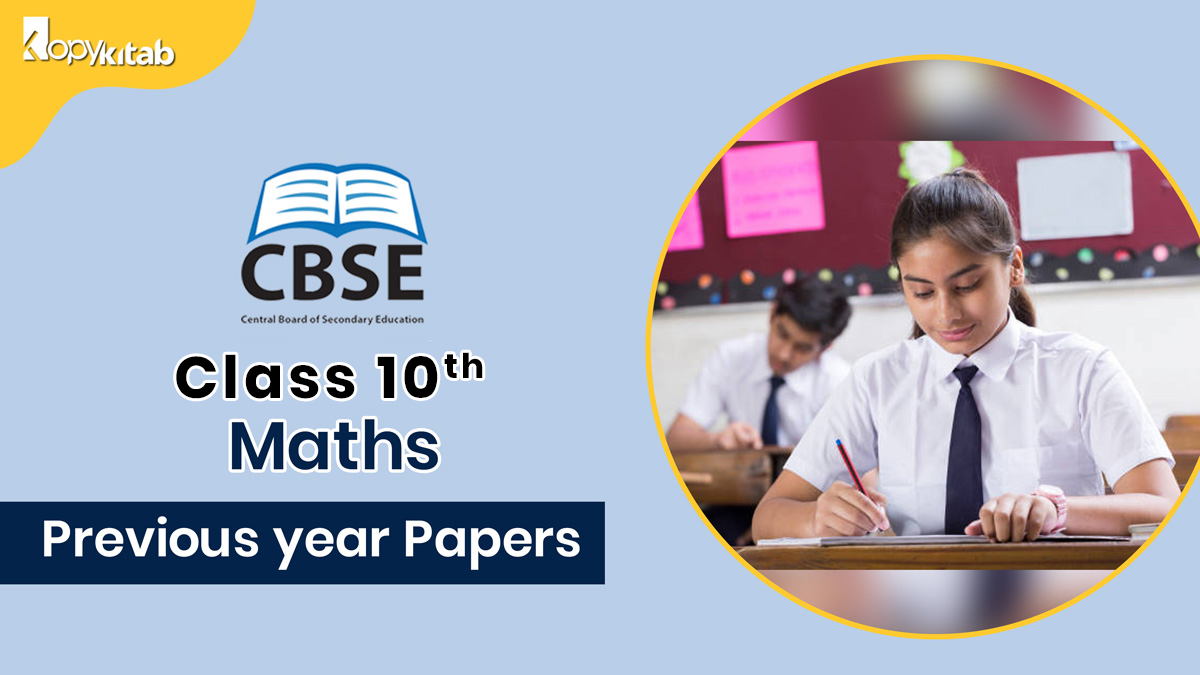 CBSE Class 10 Maths Previous Year Papers