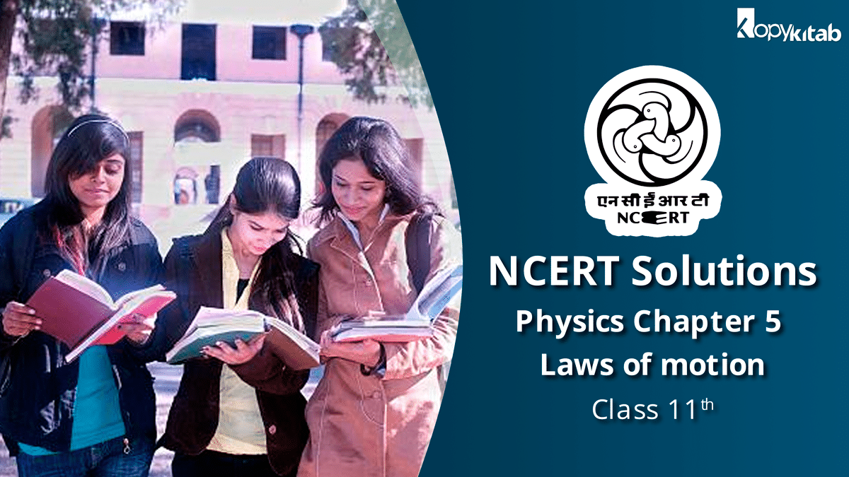 NCERT Solutions for Class 11 Physics Chapter 5