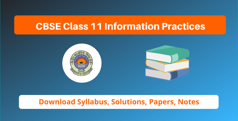 CBSE Class 11 Information Practices