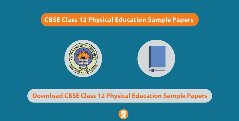 CBSE Class 12 Physical Education Sample Papers