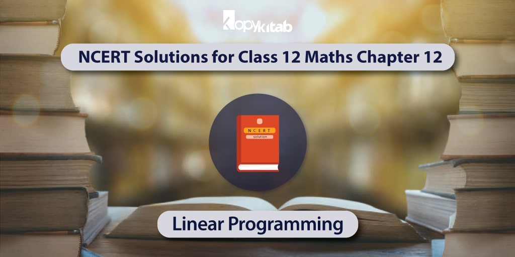 NCERT-Solutions-for-Class-12-Maths-Chapter-12---Linear-Programming-min