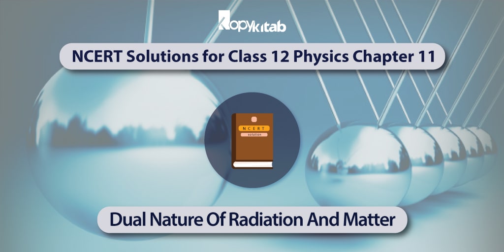 NCERT Solutions for Class 12 Physics Chapter 11