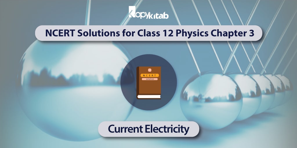 NCERT-Solutions-for-Class-12-Physics-Chapter-3---Current-Electricity-min