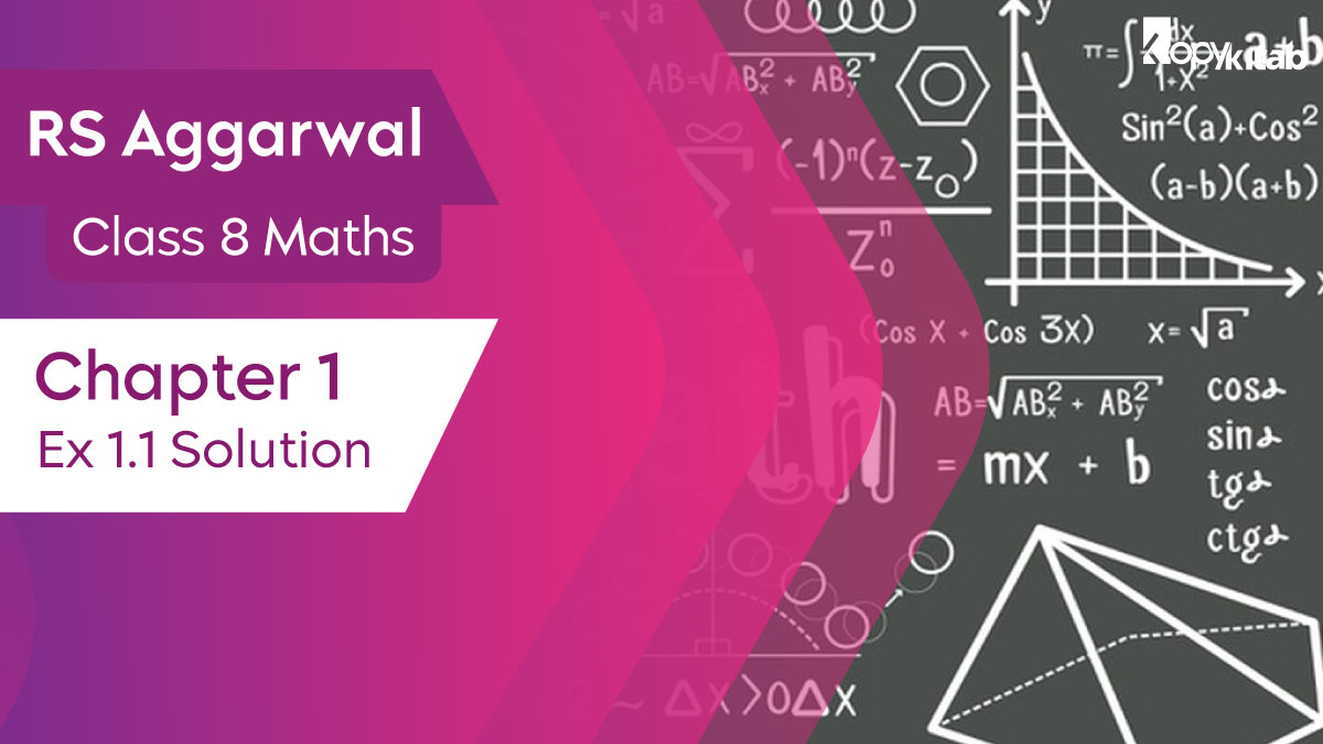 RS Aggarwal Class 8 Maths Chapter 1 Ex 1.1 Solutions