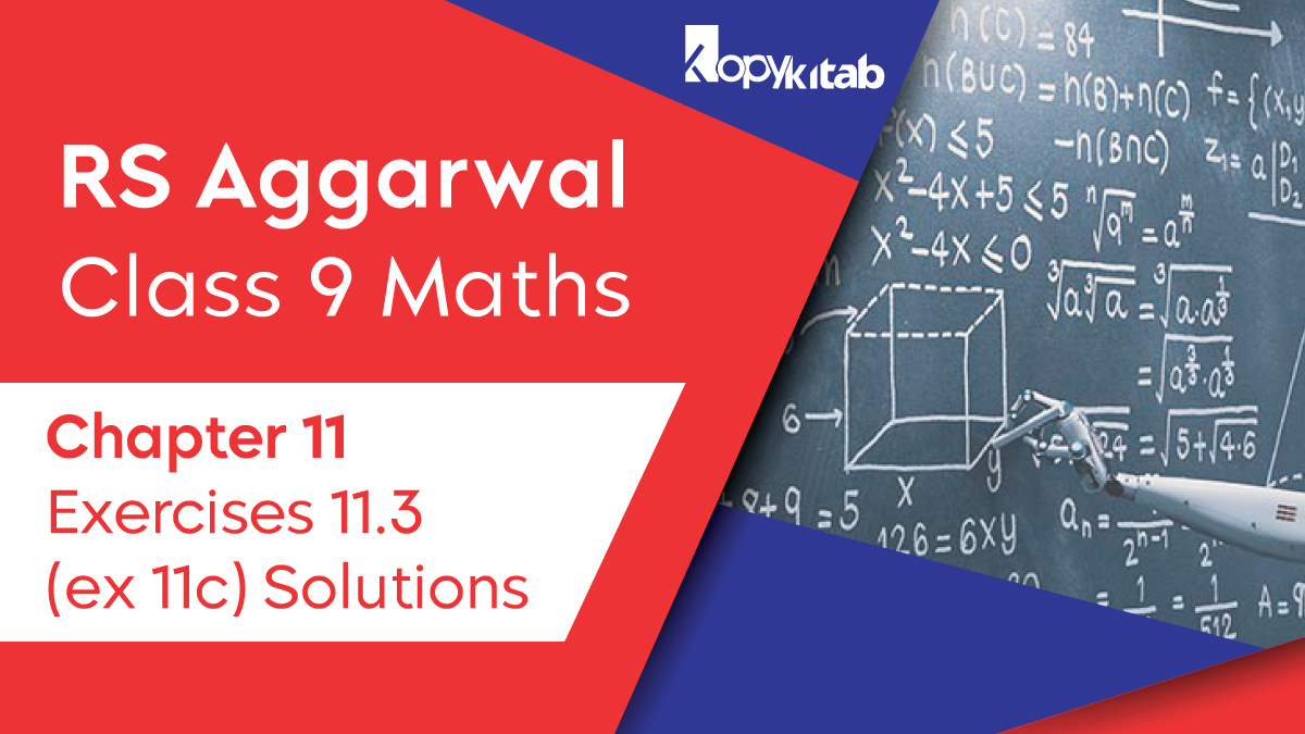 RS Aggarwal Chapter 11 Class 9 Maths Exercise 11.3 Solutions