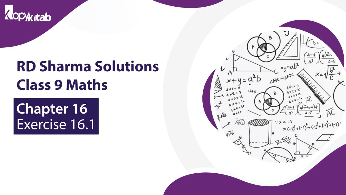 RD Sharma Chapter 16 Class 9 Maths Exercise 16.1 Solutions