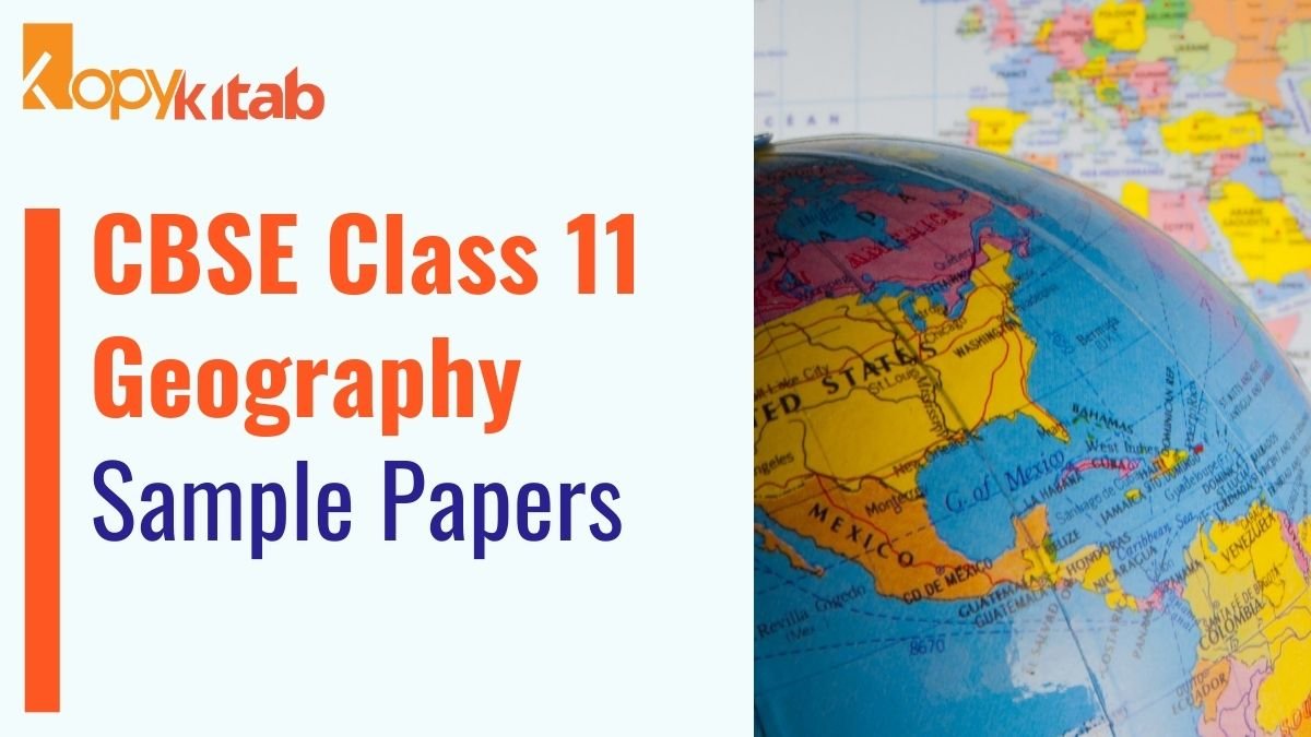 CBSE Class 11 Geography Sample Papers