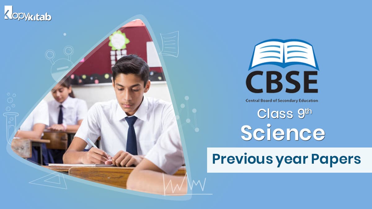 CBSE Class 9 Science Previous year Papers