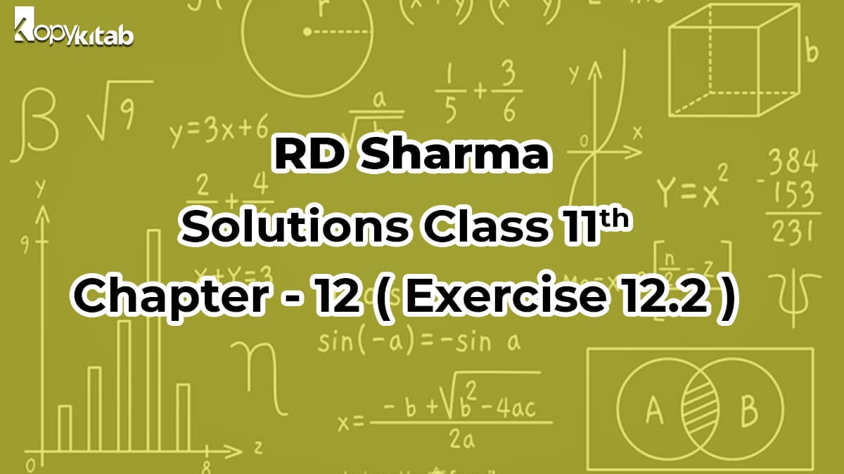 RD Sharma Solutions Class 11 Maths Chapter 12 Exercise 12.2