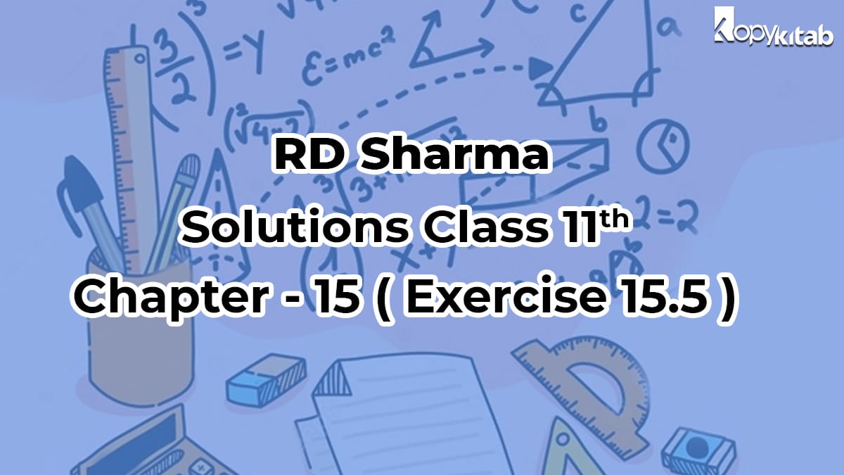 RD Sharma Solutions Class 11 Maths Chapter 15 Exercise 15.5