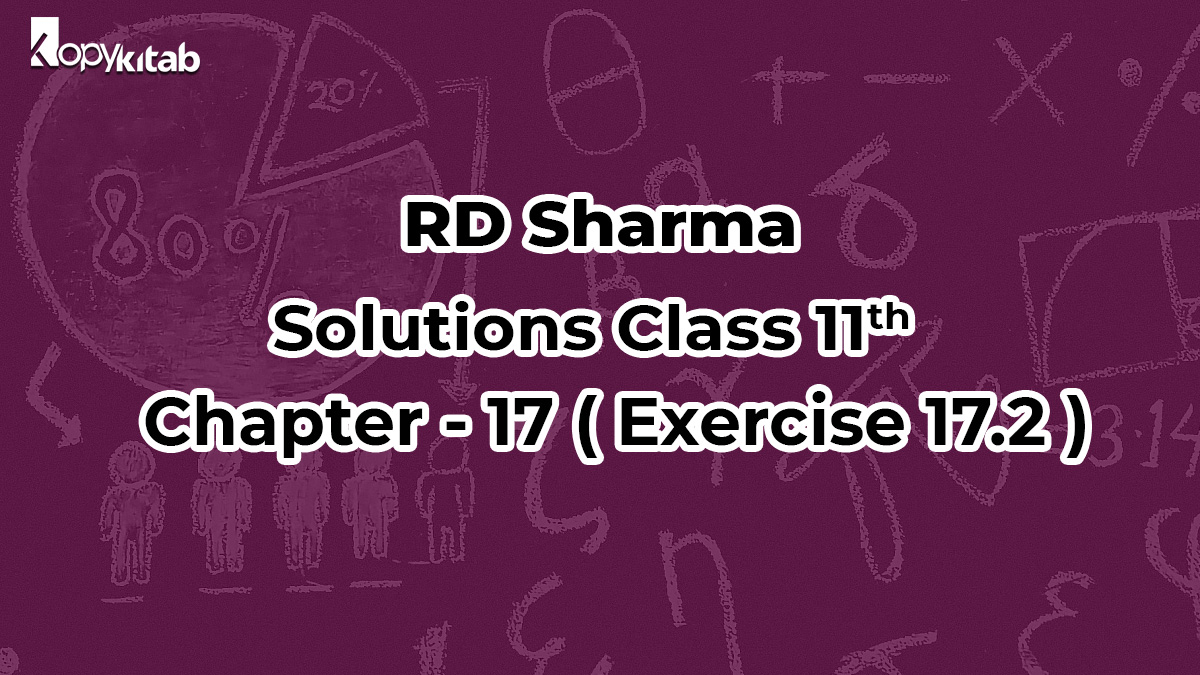 RD Sharma Solutions Class 11 Maths Chapter 17 Exercise 17.2