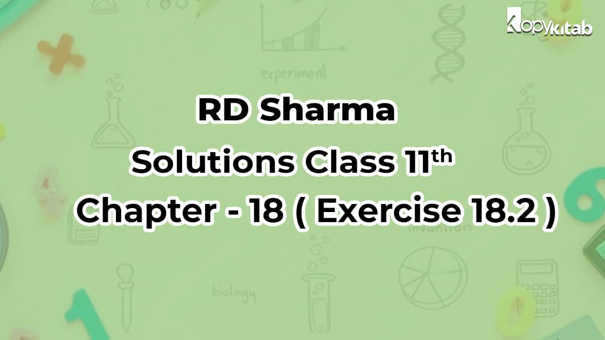 RD Sharma Solutions Class 11 Maths Chapter 18 Exercise 18.2