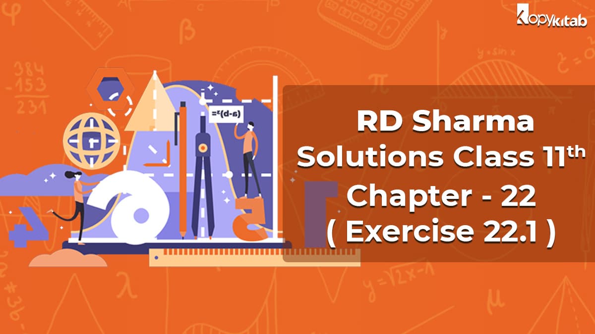 RD Sharma Solutions Class 11 Maths Chapter 22 Exercise 22.1