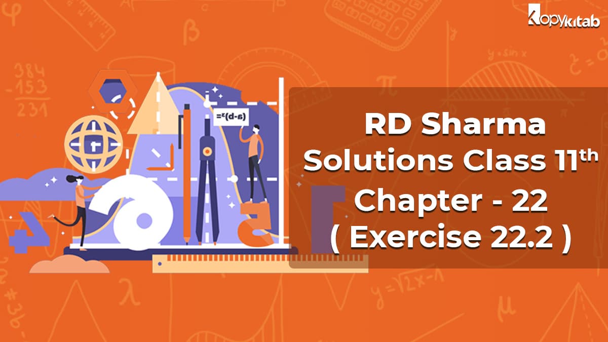 RD Sharma Solutions Class 11 Maths Chapter 22 Exercise 22.2