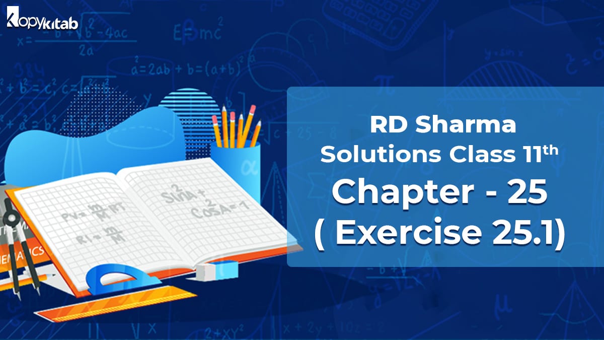 RD Sharma Solutions Class 11 Maths Chapter 25 Exercise 25.1