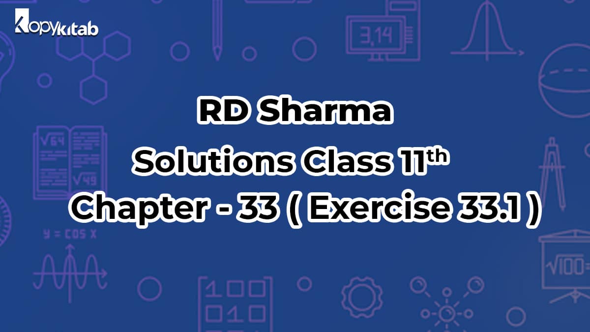 RD Sharma Solutions Class 11 Maths Chapter 33 Exercise 33.1