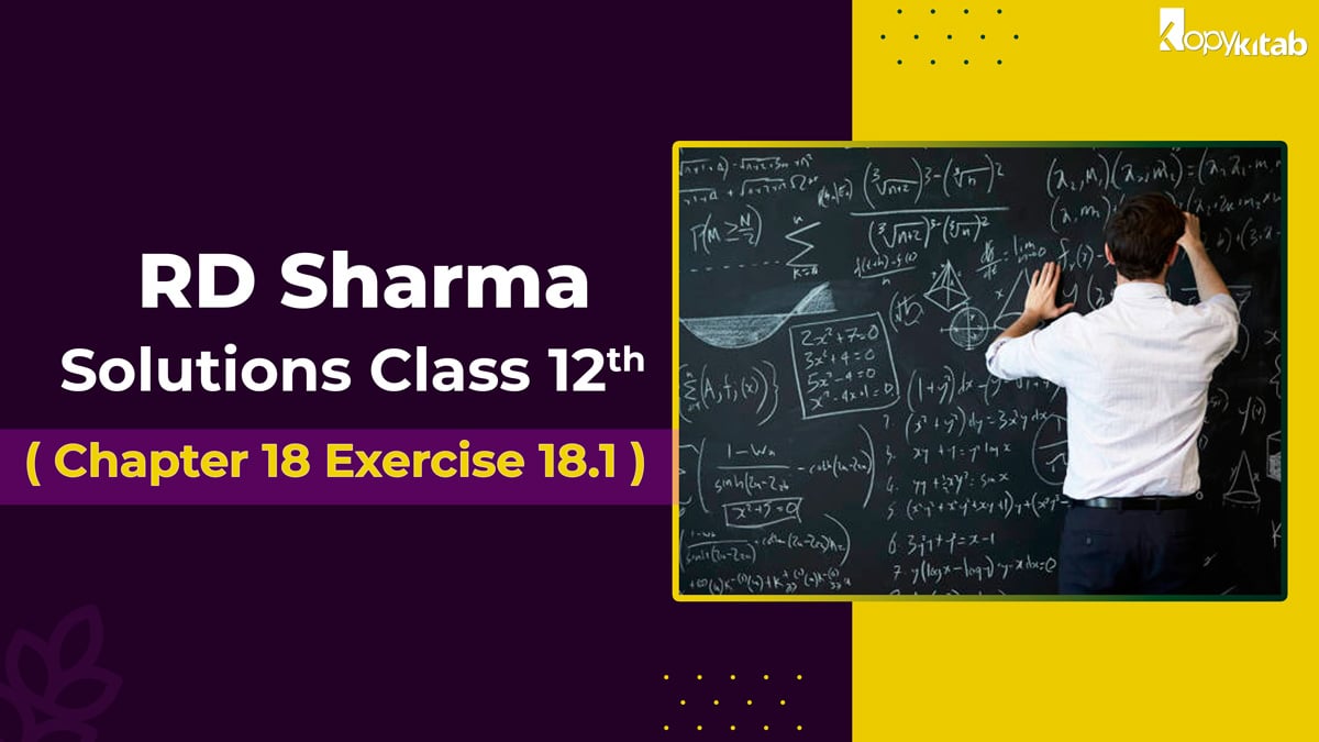 RD Sharma Solutions Class 12 Maths Chapter 18 Exercise 18.1
