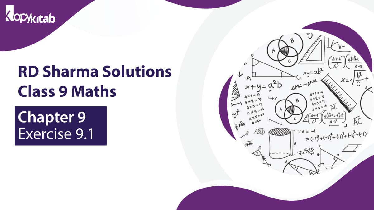 RD Sharma Chapter 9 Class 9 Maths Exercise 9.1 Solutions