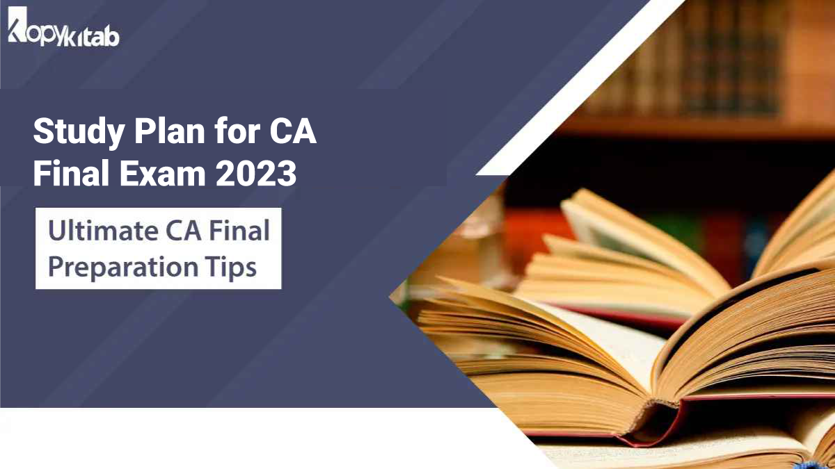 Study Plan for CA Final Exam 2023