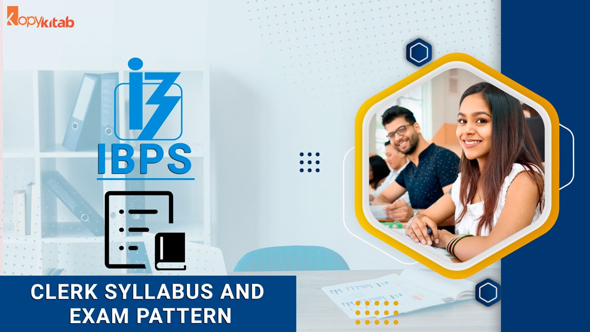 IBPS Clerk Syllabus and Exam Pattern