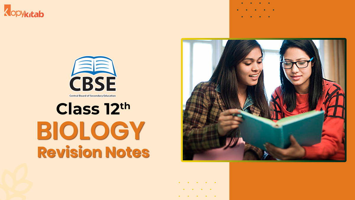 CBSE Class 12 Biology Revision Notes