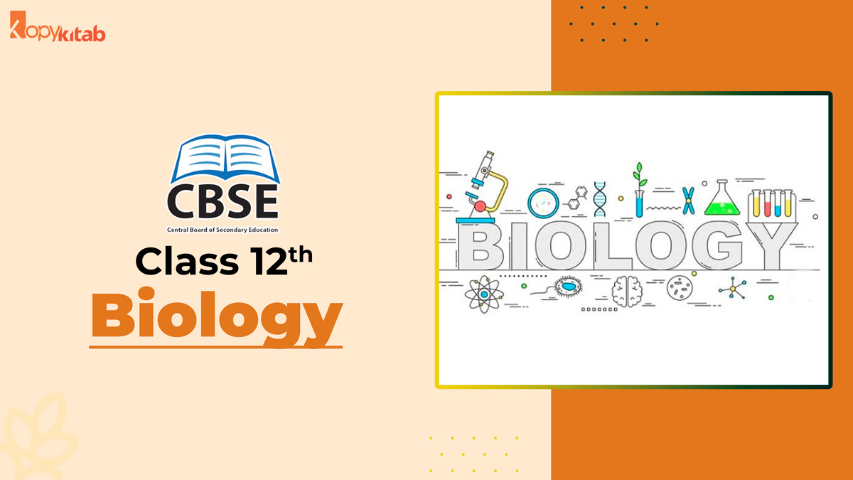 CBSE Class 12 Biology