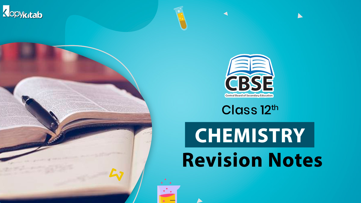 CBSE Class 12 Chemistry Revision Notes
